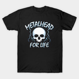 Metalhead For Life T-Shirt